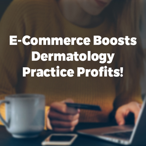 E-Commerce-Boosts-Derm-Profits-300-5e62926da411c